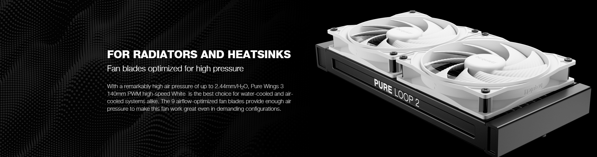 A large marketing image providing additional information about the product be quiet! PURE WINGS 3 140mm PWM High-Speed Fan - White - Additional alt info not provided